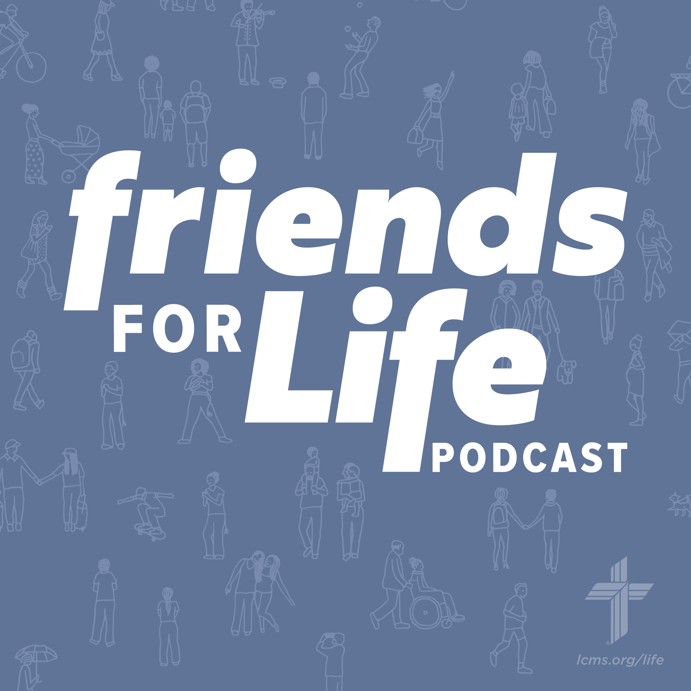 Friends For Life — LCMS Life, Health and Family Ministries